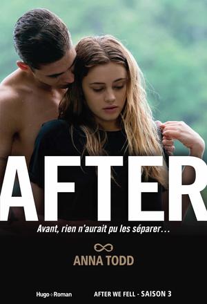 After - Tome 03: Avant, rien n'aurait pu les séparer (After #3)