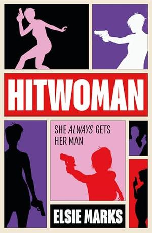Hitwoman by Elsie Marks