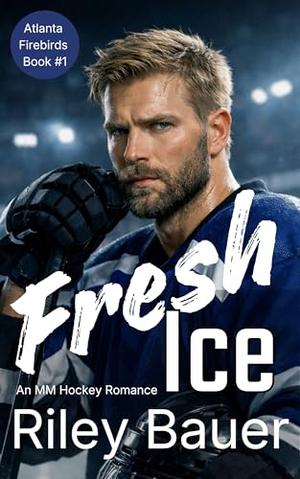 Fresh Ice (Atlanta Firebirds #1)