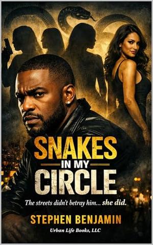 Snakes In My Circle by Stephen Benjamin