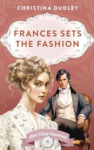 Frances Sets the Fashion by Christina Dudley