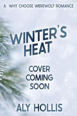 Winter's Heat by Aly Hollis