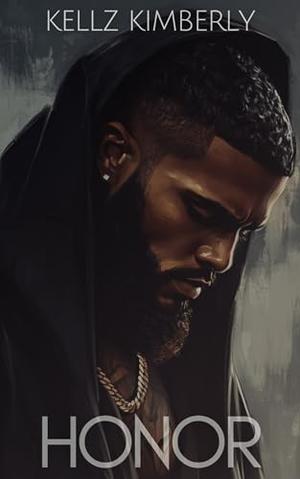 Honor by Kellz Kimberly