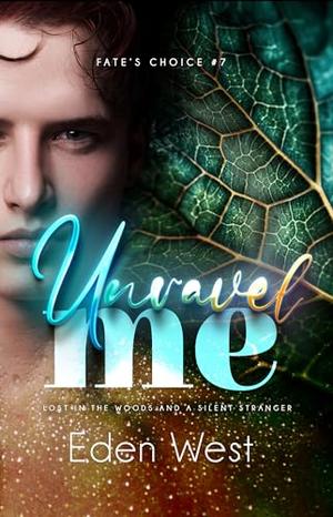 Unravel Me (Fate's Choice #7)