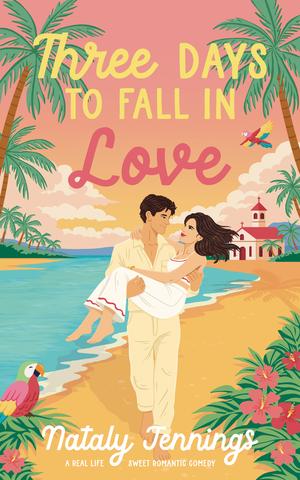 Three Days to Fall in Love by Nataly Jennings