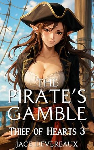 The Pirate's Gamble: A Harem Fantasy Adventure (Thief of Hearts #3)