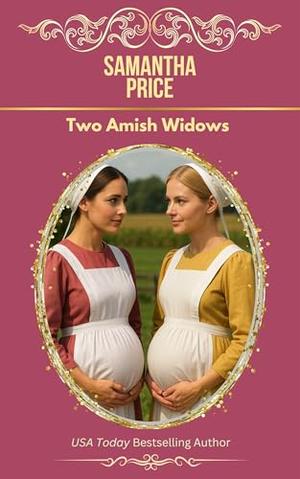 Two Amish Widows by Samantha Price