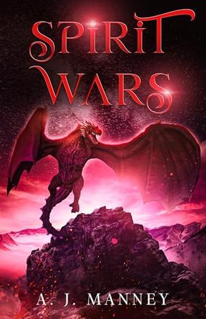 Spirit Wars by A. J. Manney