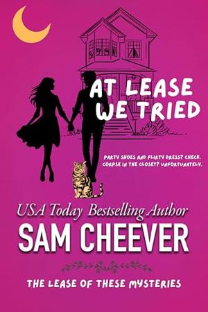 At Lease We Tried: A Page-Turning Romantic Mystery by Sam Cheever