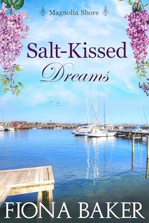 Salt-Kissed Dreams (Magnolia Shore #5)