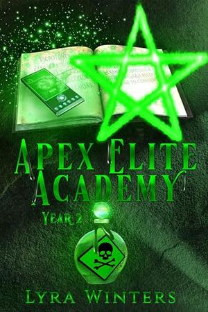 Apex Elite Academy: Year 2 by Lyra Winters
