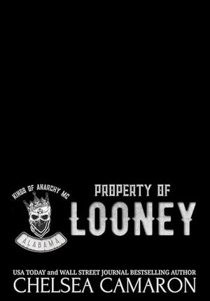 Property of Looney by Chelsea Camaron