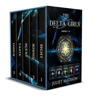 THE DELTA GIRLS: Books 1-5: Sight, Sound, Scent, Taste, Touch by Juliet Madison
