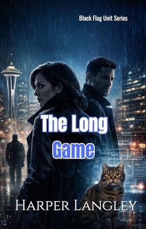 The Long Game: A Deep Cover, Forced Proximity Romantic Suspense by Harper Langley
