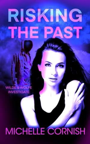 Risking the Past by Michelle Cornish