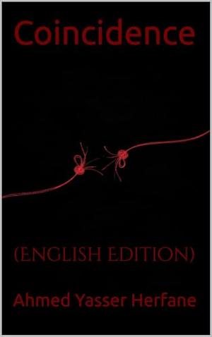 Coincidence: by Ahmed Yasser Herfane