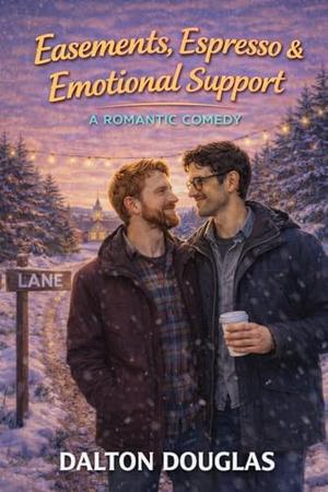 Easements, Espresso & Emotional Support: A Romantic Comedy (A Matchmaker Moms Romance #67)