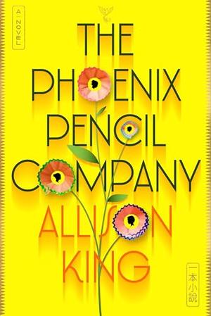 The Phoenix Pencil Company by Allison King