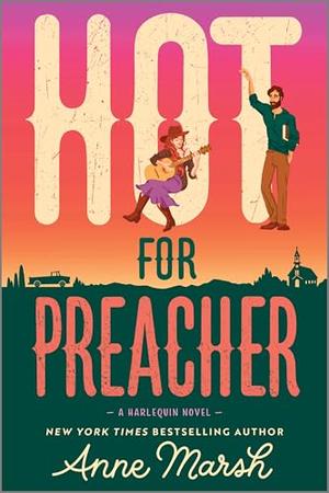 Hot for Preacher by Anne Marsh