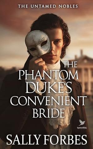 The Phantom Duke's Convenient Bride: A Historical Regency Romance Book (The Untamed Nobles #5)
