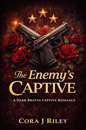 The Enemies Captive: A Dark Captive, Enemies to Lovers Bratva Romance (Daughters of Ruin #1)