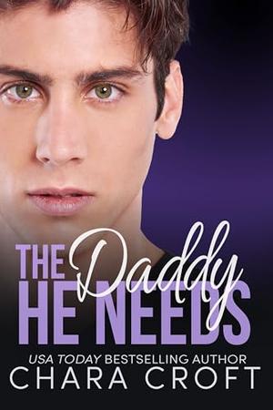 The Daddy He Needs by Chara Croft