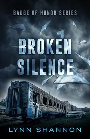 Broken Silence by Lynn Shannon