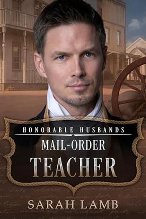 Mail-Order Teacher by Sarah Lamb