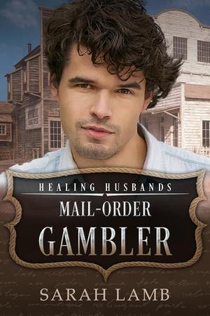 Mail-Order Gambler (Honorable Husbands #11)