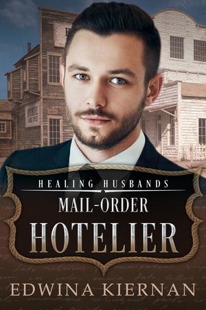 Mail-Order Hotelier (Honorable Husbands #12)