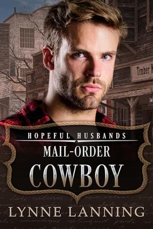 Mail-Order Cowboy: Hopeful Husbands (Honorable Husbands #22)