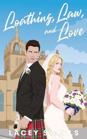 Loathing, Law, and Love (Happily Kilted Ever After #3)