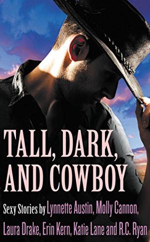 Tall, Dark, and Cowboy Box Set by Lynnette Austin, Molly Cannon, Laura Drake, Erin Kern, Katie Lane, R.C. Ryan