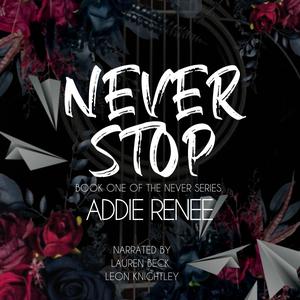 Never Stop by Addie Renee, Leon Knightley, Lauren Beck