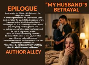 My Husband’s Betrayal: A Gripping Emotional Novel About Infidelity, Broken Trust, Self-Worth, and Healing In Broken Marriage by Author Alley