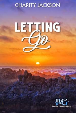 Letting Go by Charity Jackson