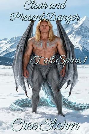 Clear and Present Danger by Cree Storm