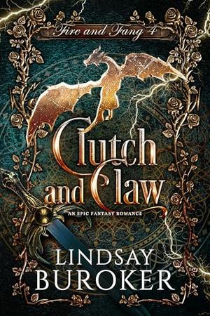 Clutch and Claw: An epic fantasy romance (Fire and Fang #4)