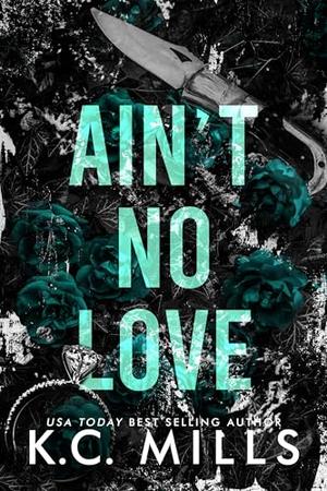 Sophie and Trooper: Ain't No Love by K.C. Mills