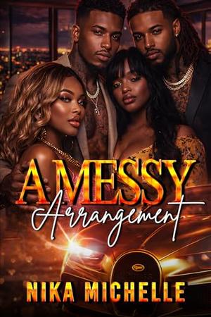 A Messy Arrangement by Nika Michelle