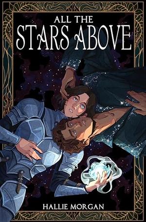 All the Stars Above by Hallie Morgan