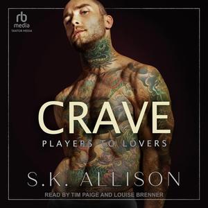 Crave by S.K. Allison, Louise Brenner, Tim Paige