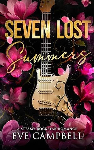Seven Lost Summers by Eve Campbell