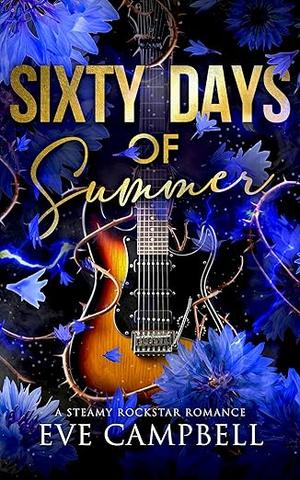Sixty Days Of Summer by Eve Campbell