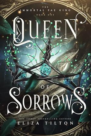 Queen of Sorrows by Eliza Tilton