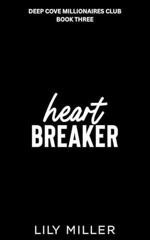 Heart Breaker (Deep Cove Millionaires Book Club #3)