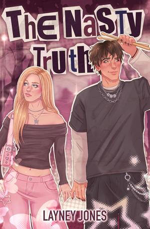 The Nasty Truth: A Y2K Betaverse Novella by Layney Jones