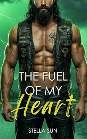 The Fuel of my Heart: An Enemies To Lovers, Second Chance, Protective Alpha Biker MC Steamy Romance (Wakefield MC #3)