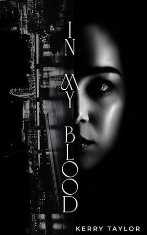 In My Blood by Kerry Taylor