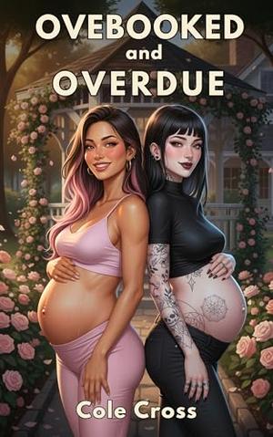 Overbooked and Overdue: An Age Gap Lactation MILF Harem Inn Romance by Cole Cross
